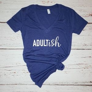 Adultish Deep V Bella Canvas Graphic Tee